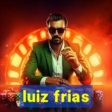 luiz frias